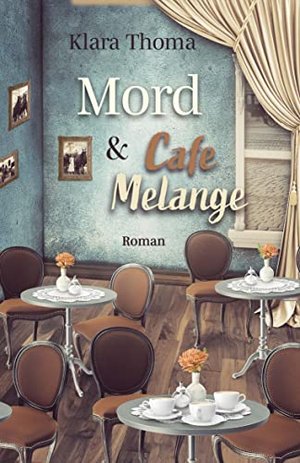 Morderstwo i Cafe Melange: Druga sprawa trójki seniorów z lawendowego ogrodu