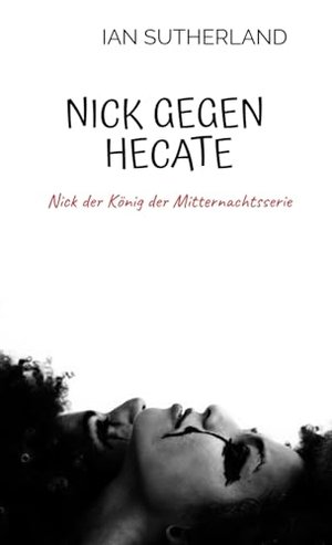 NICK VS HECATE: Kryminalny thriller akcji i przygodowy – seria Nick The Midnight King, tom 2