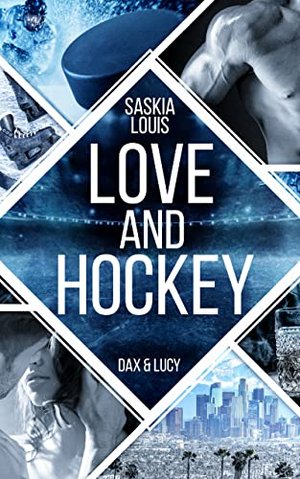 Miłość i hokej: Dax i Lucy (LA Hawks Eishockey 1)