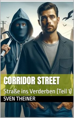 Corridor Street: Droga do zagłady (część 1)