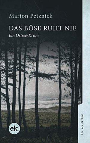 Zło nigdy nie odpoczywa: Nadbałtycki thriller kryminalny (Bałtycki thriller kryminalny z Lisą Liebich)