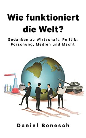 Jak działa świat? Myśli o ekonomii, polityce, badaniach, mediach i władzy