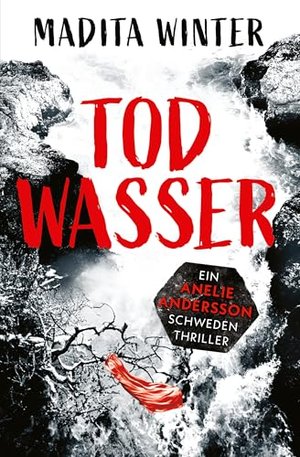 Todwasser: Powieść kryminalna (Anelie Andersson bada 5)