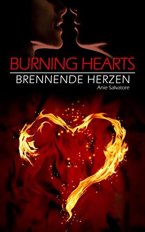 Burning Hearts - Burning Hearts: (Za które można umrzeć - Nie można się oprzeć, część 2) (Za które można umrzeć - Nie można się oprzeć