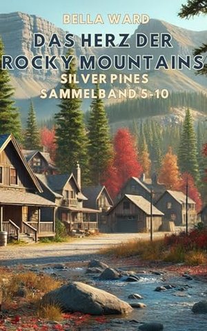 Serce Gór Skalistych: Antologia Silver Pines 6-10